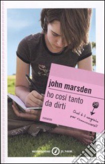 Ho così tanto da dirti libro di Marsden John