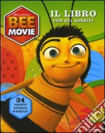 Bee Movie. Il libro con gli adesivi libro