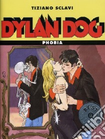 Dylan Dog. Phobia libro di Sclavi Tiziano