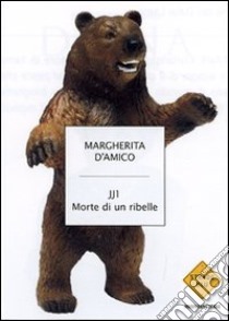 La pelle dell'orso. Noi e gli altri animali libro di D'Amico Margherita