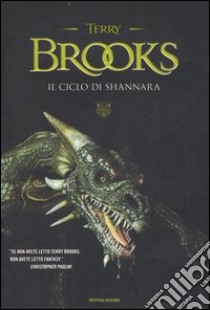 Il ciclo di Shannara: La spada di Shannara-Le pietre magiche di Shannara-La canzone di Shannara libro di Brooks Terry