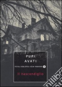 Il nascondiglio libro di Avati Pupi