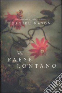 Un paese lontano libro di Mason Daniel