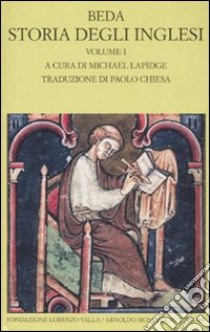 Storia degli inglesi. Testo latino a fronte. Vol. 1: Libri I-II libro di Beda il venerabile; Lapidge M. (cur.)