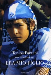 Era mio figlio libro di Pantani Tonina; Vicennati Enzo