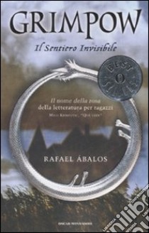 Il sentiero invisibile. Grimpow libro di Abalos Rafael