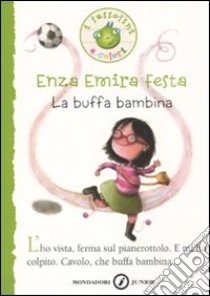 La buffa bambina libro di Festa Enza E.