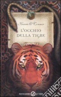 L'occhio della tigre libro di O'Connor Kerrie