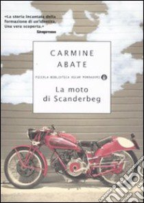 La moto di Scanderbeg libro di Abate Carmine