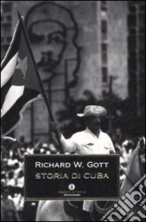 Storia di Cuba libro di Gott Richard W.