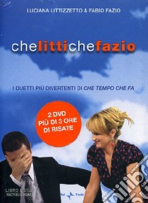 Che Litti che Fazio. I duetti più divertenti di «Che tempo che fa». DVD. Con libro libro di Littizzetto Luciana; Fazio Fabio