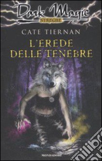 L'erede delle tenebre libro di Tiernan Cate