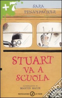 Stuart va a scuola. Ediz. illustrata libro di Pennypacker Sara