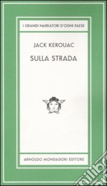 Sulla strada. Ediz. limitata libro di Kerouac Jack