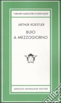 Buio a mezzogiorno. Ediz. limitata libro di Koestler Arthur