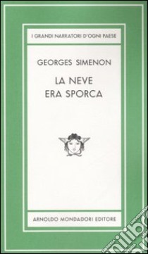 La neve era sporca. Ediz. limitata libro di Simenon Georges