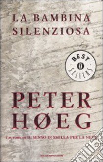 La bambina silenziosa libro di Hoeg Peter