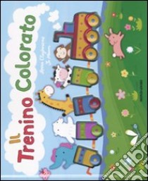 Il trenino colorato libro di Claybourne Anna - Moon Jo