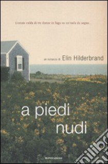 A piedi nudi libro di Hilderbrand Elin