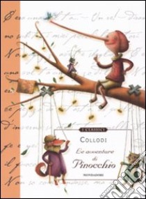 Le avventure di Pinocchio. Ediz. illustrata libro di Collodi Carlo