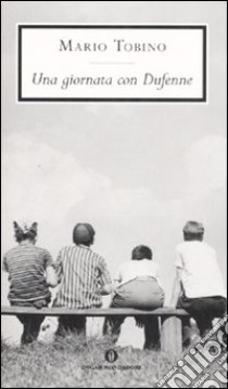 Una giornata con Dufenne libro di Tobino Mario