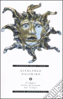 Viaggio nella presenza del tempo libro di Majorino Giancarlo