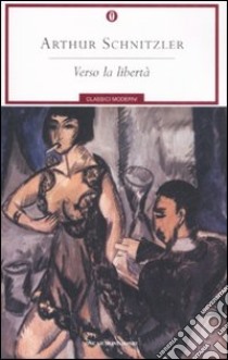 Verso la libertà libro di Schnitzler Arthur