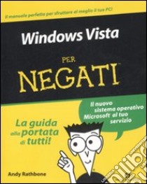 Windows Vista per negati libro di Rathbone Andy