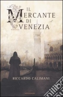 Il mercante di Venezia libro di Calimani Riccardo