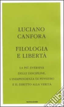 Filologia e libertà libro di Canfora Luciano