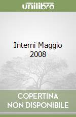 Interni Maggio 2008 libro di AA.VV.