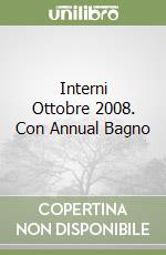 Interni Ottobre 2008. Con Annual Bagno libro di AA.VV.