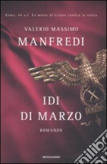 Idi di Marzo libro di Manfredi Valerio M.