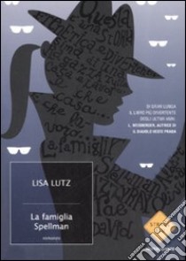 La famiglia Spellman libro di Lutz Lisa