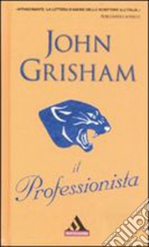 Il Professionista libro di Grisham John