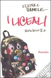 I liceali. Diario della II A libro di Elena & Daniele