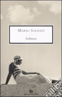 Salmace libro di Soldati Mario