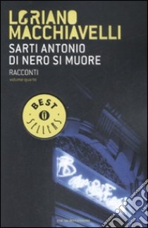 Sarti Antonio. Di nero si muore libro di Macchiavelli Loriano