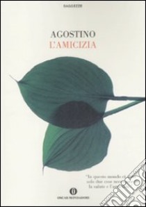 L'amicizia libro di Agostino (sant'); Vigini G. (cur.)