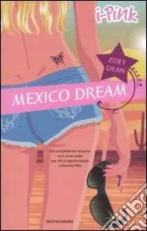 Mexico Dream libro di Dean Zoey