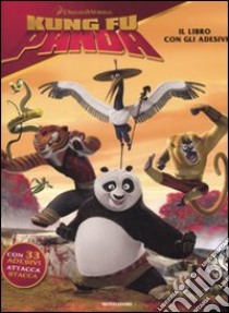 Kung Fu Panda. Il libro con gli adesivi libro