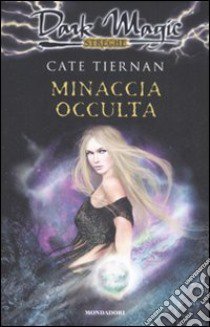 Minaccia occulta libro di Tiernan Cate