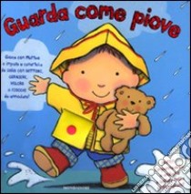 Guarda come piove libro di Church Caroline J.