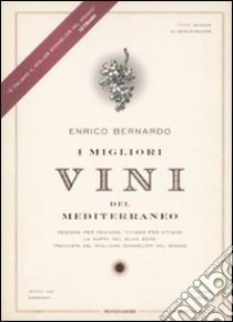 I migliori vini del Mediterraneo libro di Bernardo Enrico