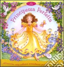 La principessa perfetta. Con gadget libro di Harwood Beth - MacCarthy Patricia