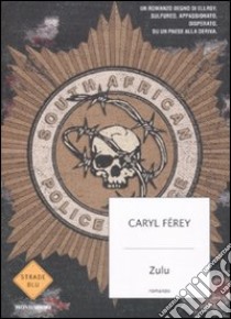 Zulu libro di Férey Caryl