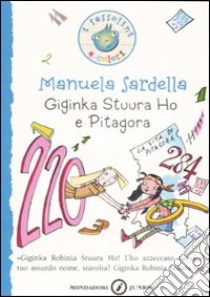 Giginka Stuura Ho e Pitagora libro di Sardella Manuela