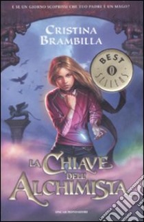 La chiave dell'alchimista libro di Brambilla Cristina