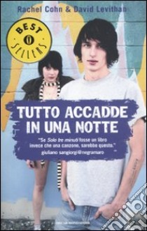 Tutto accadde in una notte libro di Levithan David; Cohn Rachel