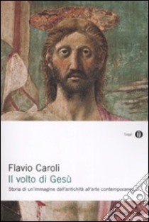 Il Volto di Gesù libro di Caroli Flavio